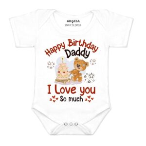 ARVESA Happy Birthday Daddy. I Love You So Much. R-1305 Dad Birthday Bodysuit, Sleepsuits, Rompers For New Born Baby Clothes 0-3 Months Unisex Stylish Dress For Baby Boy & Girl, Newborn Infant Outfit